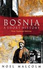 Bosnia A Short History