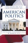 The Facts on File Dictionary of American Politics