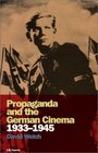 Propaganda and the German Cinema 19331945