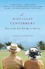 A Place Called Canterbury Tales of the New Old Age in America