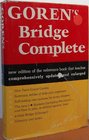 Goren's bridge complete Completely updated and rev ed of the standard work for all bridge players