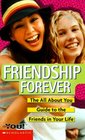 Friendship Forever The All About You Guide to the Friends in Your Life