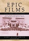 Epic Films Casts Credits and Commentary on Over 350 Historical Spectacle Movies Second Edition