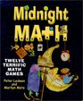 Midnight Math Twelve Terrific Math Games