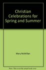 Christian Celebrations for Spring and Summer