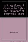 A Straightforward Guide to the Rights and Obligations of the Private Tenant