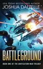 Battleground (Unification War Trilogy, Book 1) (Black Fleet Saga)