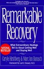 Remarkable Recovery What Extraordinary Healings Tell Us About Getting Well and Staying Well