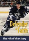 Defender of Faith: The Mike Fisher Story (ZonderKidz Biography)
