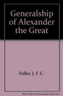 The Generalship of Alexander The Great