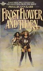 Frostflower and Thorn (Frostflower, Bk 1)