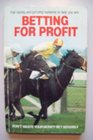 Betting for Profit Flat Racing and National Hunt Systems to Help You Win