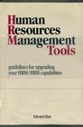 Human Resources Management Tools Guidelines for Upgrading Your Hrm/Hris Capabilities