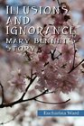 Illusions and Ignorance: Mary Bennet's Story