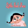 Little Sad Face