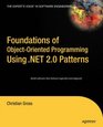 Foundations of ObjectOriented Programming Using NET 20 Patterns