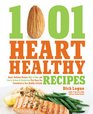 1,001 Heart Healthy Recipes: Quick, Delicious Recipes High in Fiber and Low in Sodium and Cholesterol That Keep You Committed to Your Healthy Lifestyle