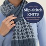 Slipstitch Knits Simple Colorwork Cowls Scarves and Shawls