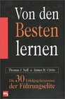 Von den Besten lernen Die 30 Erfolgsgeheimnisse der Fhrungselite