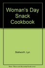 Woman's Day Snack Cookbook