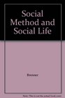 Social Method and Social Life
