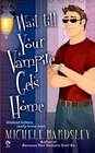 Wait Till Your Vampire Gets Home (Broken Heart, Oklahoma, Bk 4)