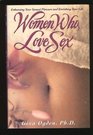 Women Who Love Sex/Enhancing Your Sexual Pleasure and Enriching Your Life
