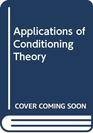 Applications of Conditioning Theory