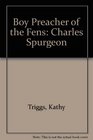 Charles H Spurgeon the boy preacher of the Fens