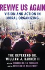 Revive Us Again Vision and Action in Moral Organizing