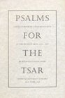 Psalms for the Tsar A MinuteBook of a PsalmsSociety in the Russian Army 18641867
