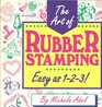 The Art of Rubber Stamping; Easy as 1-2-3
