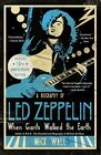 When Giants Walked the Earth 10th Anniversary Edition A Biography of Led Zeppelin
