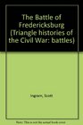 The Triangle Histories of the Civil War Battles  Battle of Fredericksburg