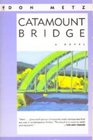 Catamount Bridge A Novel