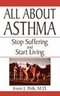 All About Asthma Stop Suffering and Start Living