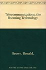 Telecommunications the Booming Technology