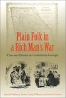 Plain Folk in a Rich Man's War Class and Dissent in Confederate Georgia