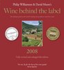 Wine Behind the Label 2008 The Ultimate Guide to the Worlds Leading Wine Providers and Their Wine