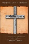 Christianity at a Crossroads Was Jesus a Greek or a Hebrew