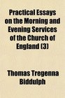 Practical Essays on the Morning and Evening Services of the Church of England