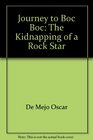 Journey to Boc Boc The Kidnapping of a Rock Star