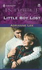 Little Boy Lost (Secret Identity) (Harlequin Intrigue, No 580)