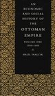 An Economic and Social History of the Ottoman Empire 13001914 2 volume set