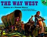 The WAY WEST  Journal of a Pioneer Woman