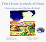 Esta Casa Esta Hecha De Lodo/ This House Is Made of Mud (Reading Rainbow Book)