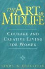 The Art of Midlife Courage and Creative Living for Women