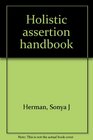 Holistic assertion handbook