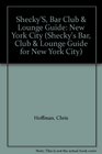 Shecky'S Bar Club  Lounge Guide New York City