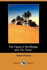 The Figure in the Mirage and Fin Tireur